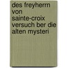 Des Freyherrn Von Sainte-Croix Versuch Ber Die Alten Mysteri by Guillaume-Emmanuel-Jose De Sainte-Croix