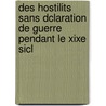 Des Hostilits Sans Dclaration de Guerre Pendant Le Xixe Sicl door Renï¿½ Blin De Bailleul