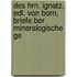 Des Hrn. Ignatz, Edl. Von Born, Briefe Ber Mineralogische Ge