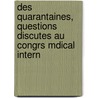 Des Quarantaines, Questions Discutes Au Congrs Mdical Intern door Joaquim Monteiro Caminho