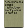 Description Des Procds Mtallurgiques Employs Dans Le Pays de door Frdric Le Play
