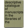Descriptive Catalogue of Manuscripts in the Libraries of the by Library University Of V