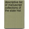 Descriptive List of Manuscript Collections of the State Hist by Jesuits Reuben Gold Thwaites