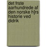 Det Frste Aarhundrede Af Den Norske H]rs Historie Ved Didrik door Didrik Thomas Schnitler