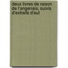 Deux Livres de Raison de L'Angenais, Suivis D'Extraits D'Aut door Onbekend