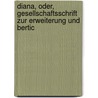 Diana, Oder, Gesellschaftsschrift Zur Erweiterung Und Bertic by Societt Der Forst-Und Jagdkunde