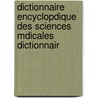 Dictionnaire Encyclopdique Des Sciences Mdicales Dictionnair door Delorme Raige