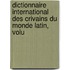 Dictionnaire International Des Crivains Du Monde Latin, Volu