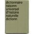 Dictionnaire Raisonn Universel D'Histoire Naturelle Dictionn