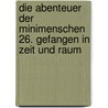 Die Abenteuer der Minimenschen 26. Gefangen in Zeit und Raum door Pierre Seron