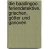 Die Baadingoo Feriendetektive. Griechen, Götter und Ganoven door Ulf Blanck