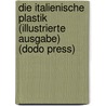 Die Italienische Plastik (Illustrierte Ausgabe) (Dodo Press) by Wilhelm Bode