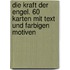 Die Kraft der Engel. 60 Karten mit Text und farbigen Motiven