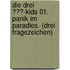 Die drei ???-Kids 01. Panik im Paradies. (drei Fragezeichen)