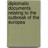 Diplomatic Documents Relating to the Outbreak of the Europea door James Brown Scott