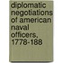Diplomatic Negotiations of American Naval Officers, 1778-188