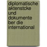 Diplomatische Aktenstcke Und Dokumente Ber Die International door Austro-Hungaria