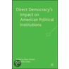 Direct Democracy's Impact On American Political Institutions door Shaun Bowler