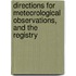 Directions for Meteorological Observations, and the Registry