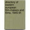 Directory Of Eastern European Film-Makers And Films, 1945-91 by Grzegorz Balski
