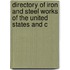 Directory of Iron and Steel Works of the United States and C