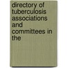 Directory of Tuberculosis Associations and Committees in the door National Tuberc