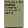 Directory of the Chemical Industries in Canada as of Date Ja door Statistics Canada. Dominio