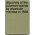 Discovery of the Solomon Islands by Alvaro de Mendaa in 1568