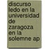 Discurso Ledo En La Universidad de Zaragoza En La Solemne Ap