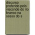 Discurso Proferido Pelo Visconde Do Rio Branco Na Sesso Do S