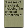 Diseases of the Chest, Including the Principal Affections of door Vincent Dormer Harris