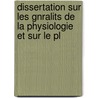 Dissertation Sur Les Gnralits de La Physiologie Et Sur Le Pl door Pierre-Adolphe Piorry