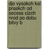 Dje Vysokch Kol Praskch Od Secess Cizch Nrod Po Dobu Bitvy B