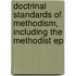Doctrinal Standards of Methodism, Including the Methodist Ep