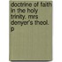 Doctrine of Faith in the Holy Trinity. Mrs Denyer's Theol. P