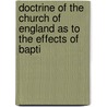 Doctrine of the Church of England As to the Effects of Bapti door William Goode