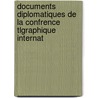 Documents Diplomatiques de La Confrence Tlgraphique Internat door trang France. Minist