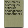 Documents Historiques, Critiques, Apologtiques, Concernant L door Onbekend