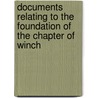 Documents Relating to the Foundation of the Chapter of Winch door Winchester Cathedral Chapter