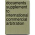 Documents Supplement to International Commercial Arbitration