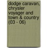 Dodge Caravan, Chrysler Voyager And Town & Country (03 - 06) door John H. Haynes