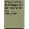 Don Quichotte Montralais Sur Sa Rossinante, Ou, M. Dessaulle door Alexis Pelletier