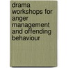 Drama Workshops for Anger Management and Offending Behaviour door James Thompson