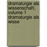 Dramaturgie Als Wissenschaft, Volume 1 Dramaturgie Als Wisse door Hugo Dinger