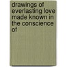 Drawings of Everlasting Love Made Known in the Conscience of door John Wade