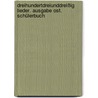 Dreihundertdreiunddreißig Lieder. Ausgabe Ost. Schülerbuch by Unknown