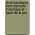 Droit Paroissial Tant Une Tude Historique Et Lgale de La Par