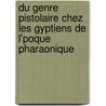 Du Genre Pistolaire Chez Les Gyptiens de L'Poque Pharaonique by Gaston Maspero