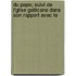 Du Pape; Suivi de L'Glise Gallicane Dans Son Rapport Avec Le
