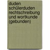 Duden Schülerduden Rechtschreibung und Wortkunde (gebunden) by Unknown